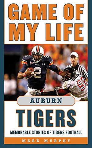 Game of My Life Auburn Tigers