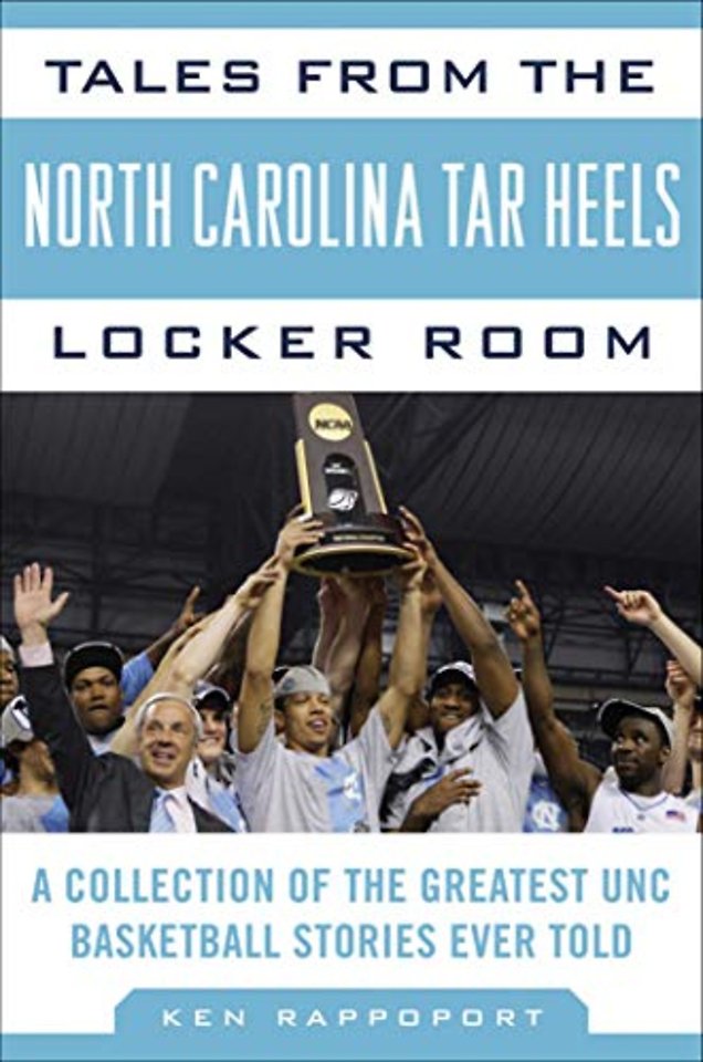 Tales from the North Carolina Tar Heels Locker Room