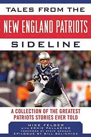 Tales from the New England Patriots Sideline