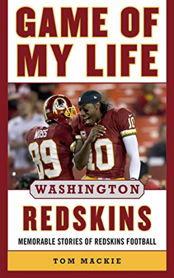 Game of My Life Washington Redskins