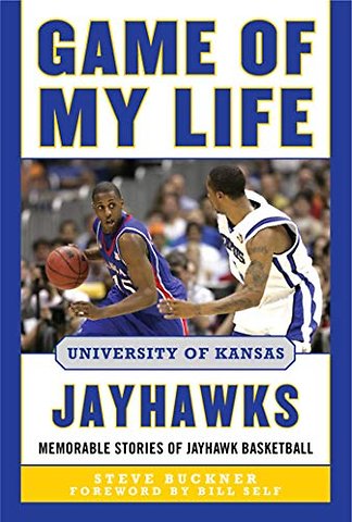 Game of My Life University of Kansas Jayhawks