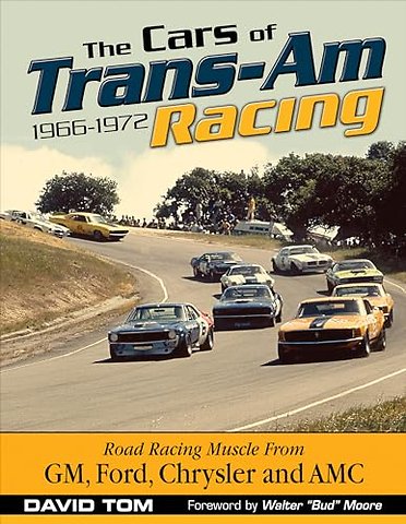 The Cars of Trans-Am Racing: 1966-1972