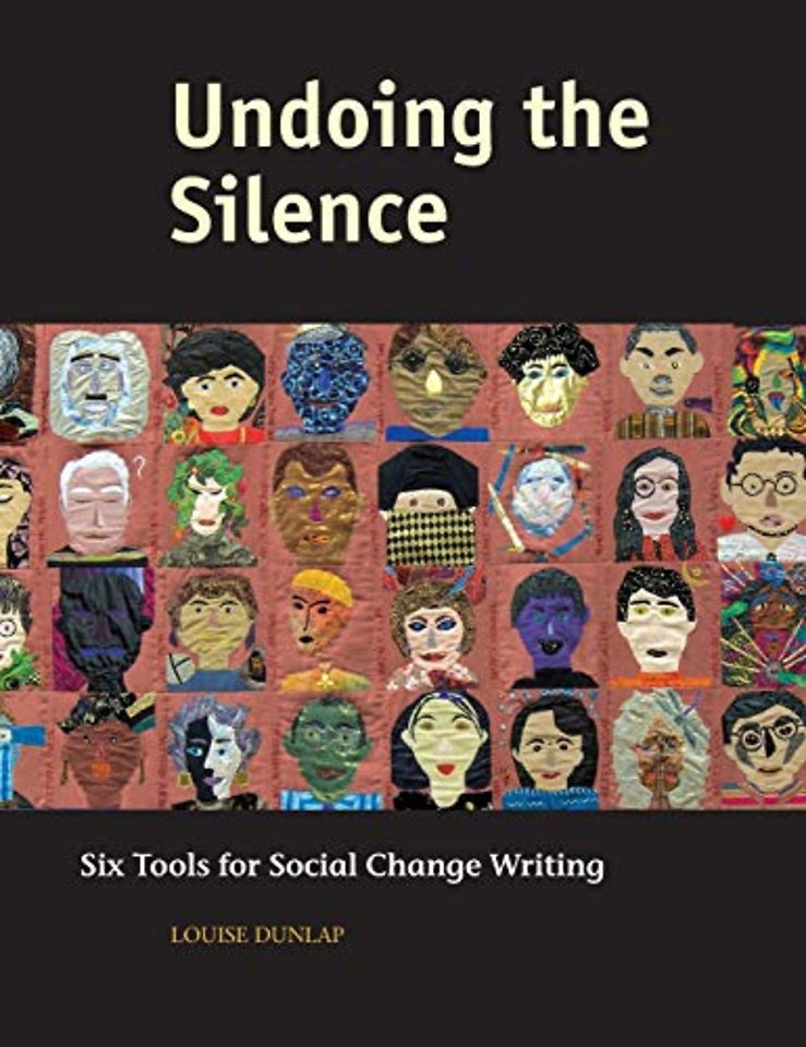 Undoing the Silence – Six Tools for Social Change Writing