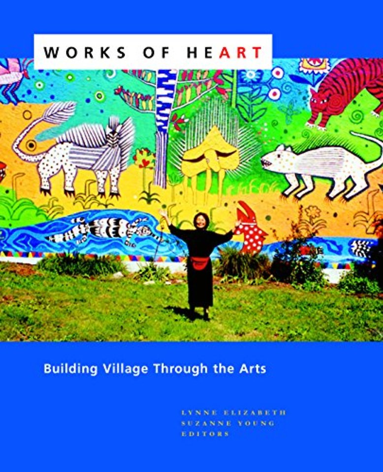 Works of Heart – Building Village Through the Arts