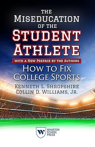 The Miseducation of the Student–Athlete, with a – How to Fix College Sports