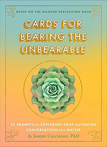 Cards for Bearing the Unbearable