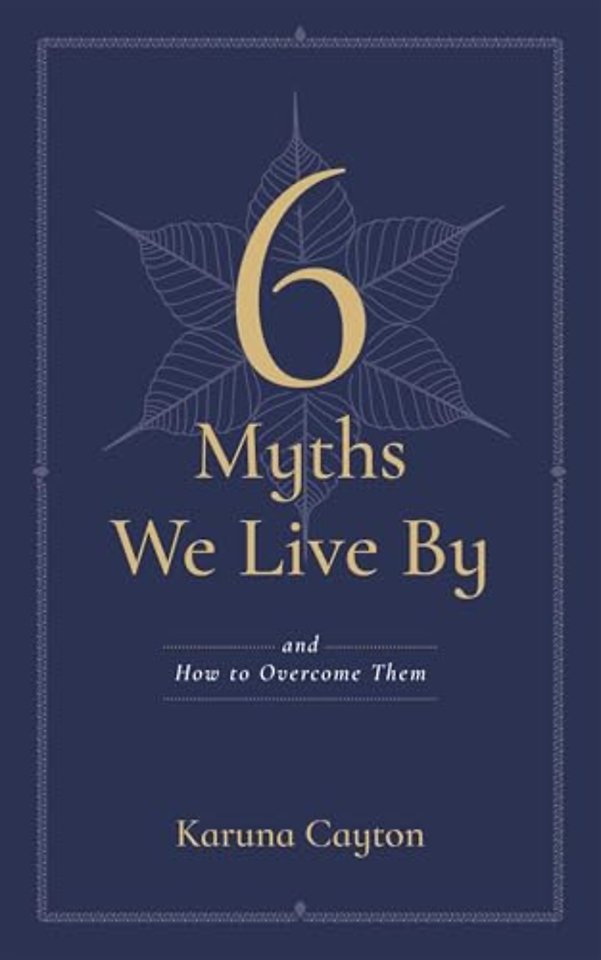 The Six Myths We Live By