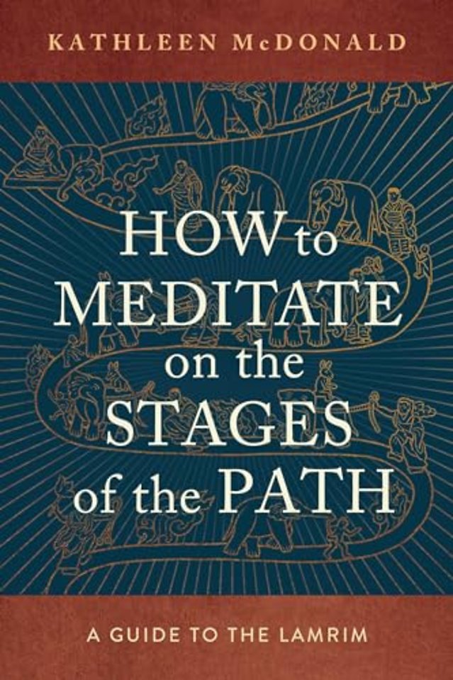 How to Meditate on the Stages of the Path
