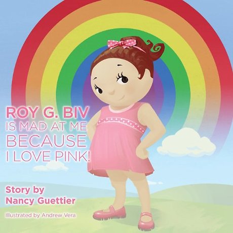 Roy G. Biv is Mad at Me Because I Love Pink