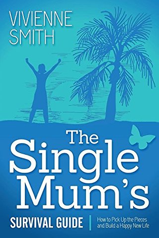 The Single Mum's Survival Guide