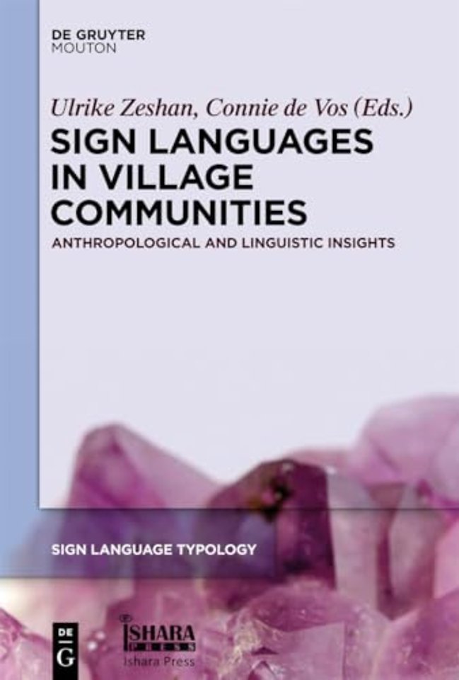 Sign Languages in Village Communities – Anthropological and Linguistic Insights