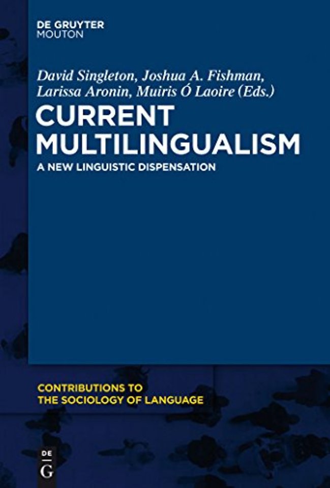 Current Multilingualism – A New Linguistic Dispensation