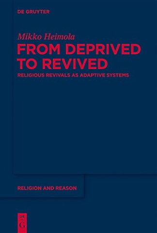 From Deprived to Revived – Religious Revivals as Adaptive Systems