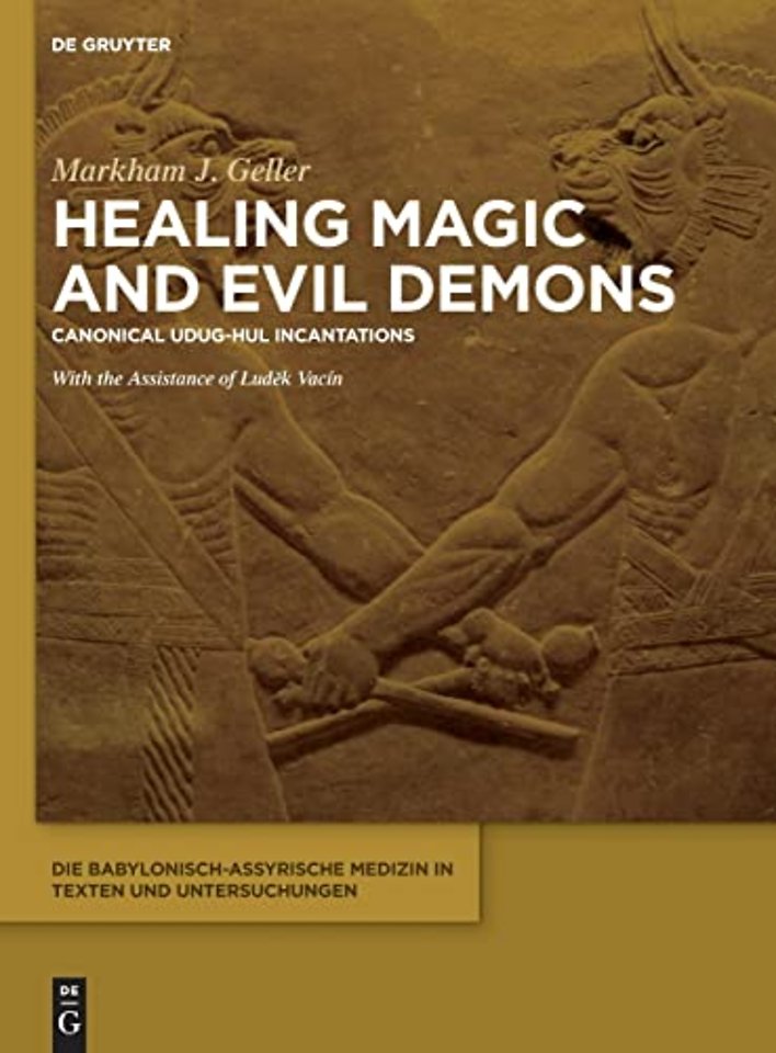 Healing Magic and Evil Demons – Canonical Udug–hul Incantations