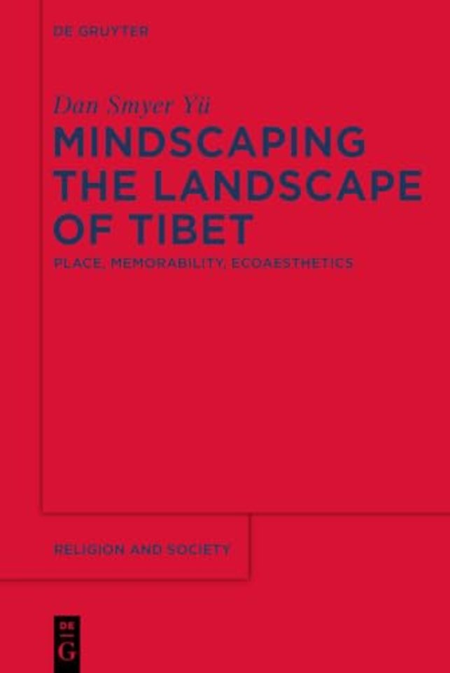 Mindscaping the Landscape of Tibet – Place, Memorability, Ecoaesthetics
