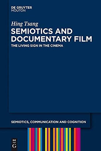 Semiotics and Documentary Film – The Living Sign in the Cinema