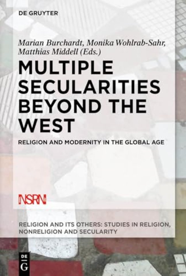 Multiple Secularities Beyond the West – Religion and Modernity in the Global Age