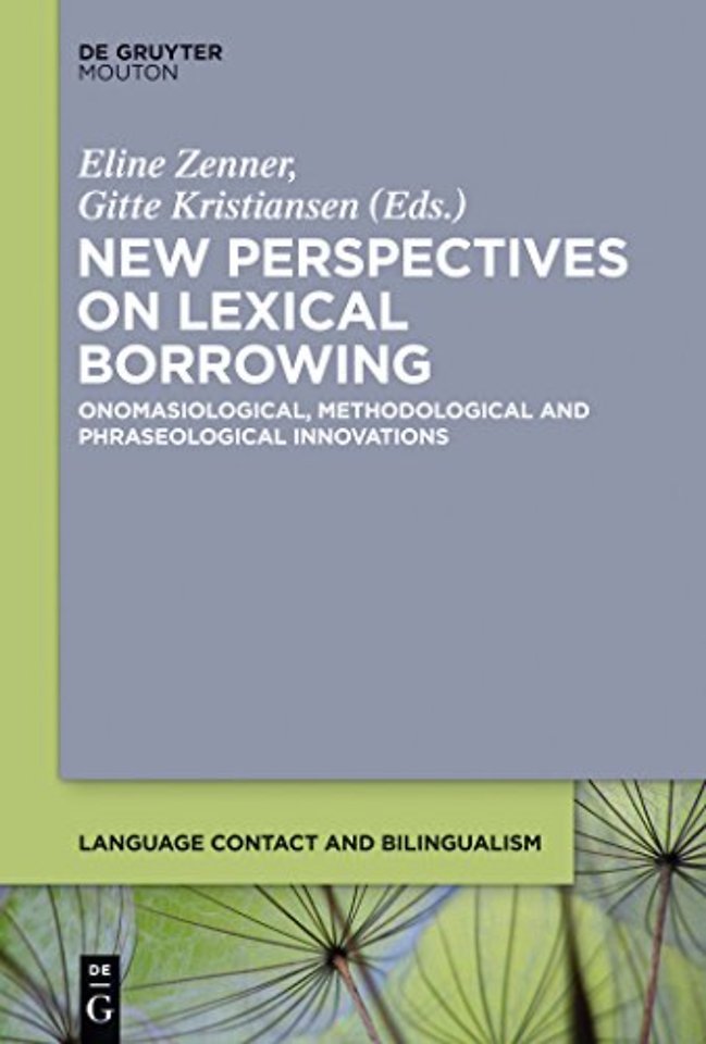 New Perspectives on Lexical Borrowing – Onomasiological, Methodological and Phraseological Innovations