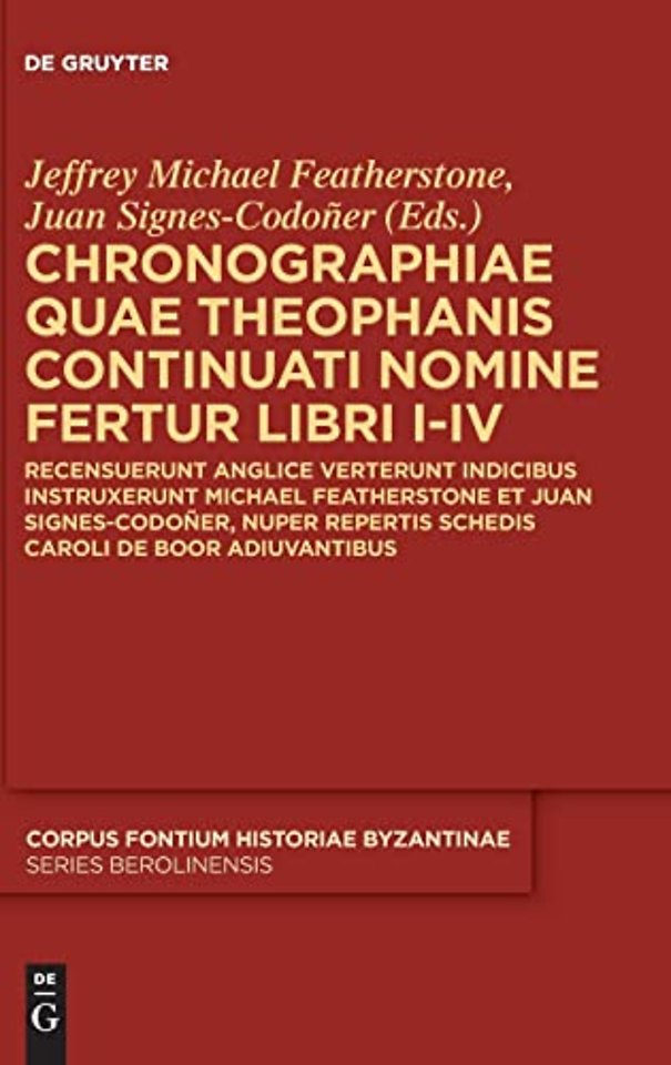 Chronographiae quae Theophanis Continuati nomine – Recensuerunt anglice verterunt indicibus instruxerunt Michael Featherstone et Juan Signes–C