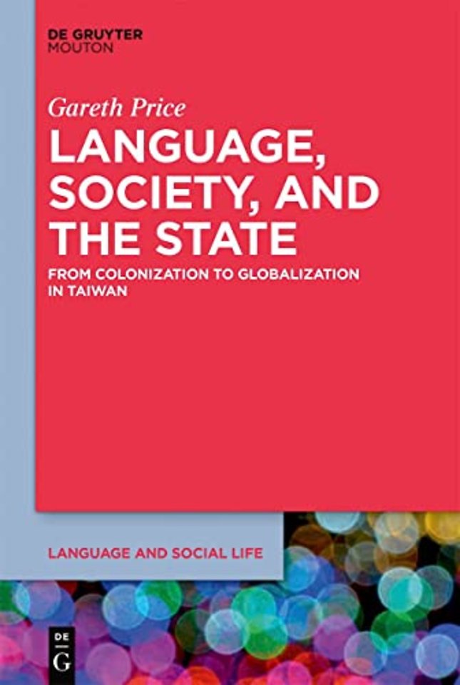Language, Society, and the State – From Colonization to Globalization in Taiwan