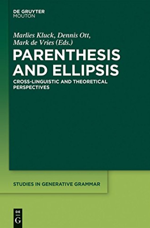 Parenthesis and Ellipsis – Cross–Linguistic and Theoretical Perspectives