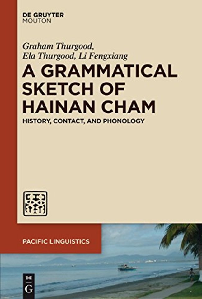 A Grammatical Sketch of Hainan Cham – History, Contact, and Phonology