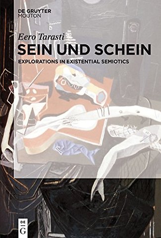 Sein und Schein – Explorations in Existential Semiotics
