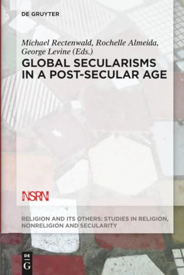 Global Secularisms in a Post–Secular Age