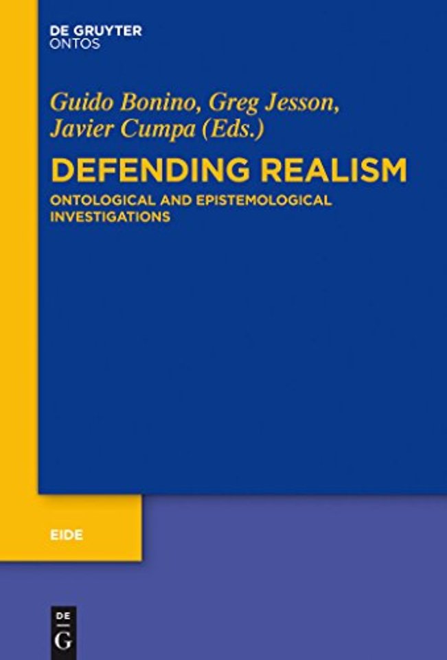 Defending Realism – Ontological and Epistemological Investigations