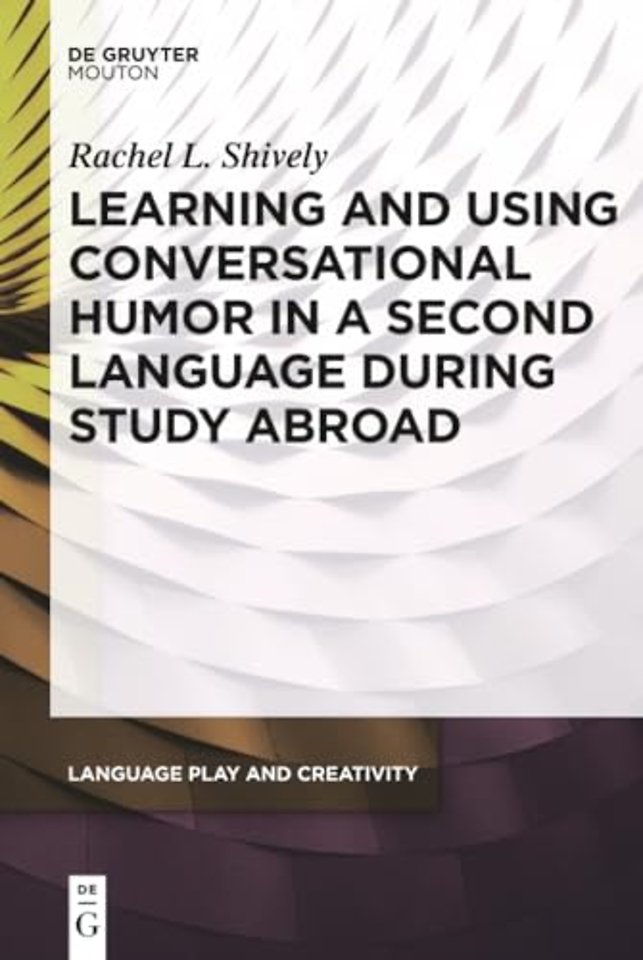 Learning and Using Conversational Humor in a Second Language During Study Abroad