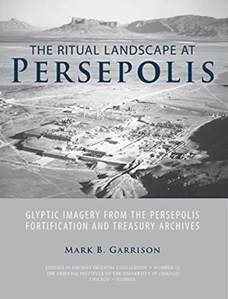 The Ritual Landscape at Persepolis