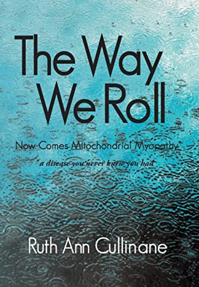The Way We Roll, Now Comes Mitochondrial Myopathy a disease you never knew you had