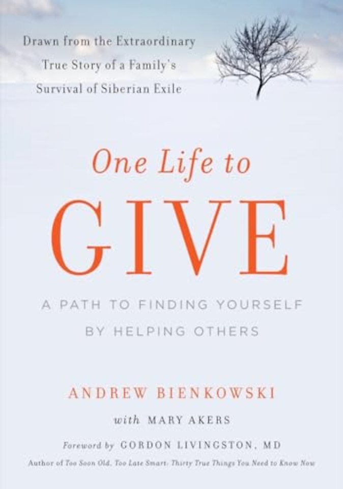 One Life to Give – A Path to Finding Yourself by Helping Others