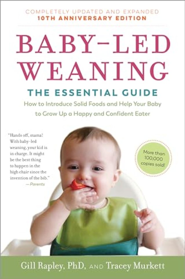 Baby–Led Weaning, Completely Updated and Expande – The Essential Guide