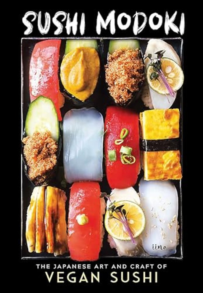 Sushi Modoki – The Japanese Art and Craft of Vegan Sushi