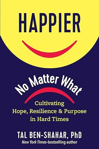 Happier, No Matter What