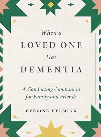 When a Loved One Has Dementia