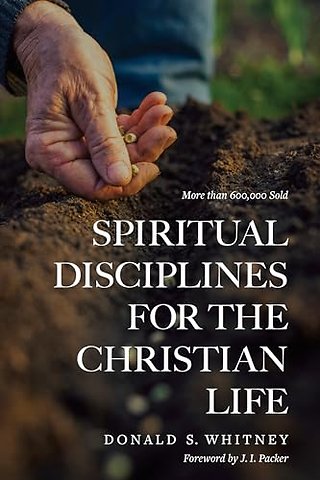 Spiritual Disciplines for the Christian Life