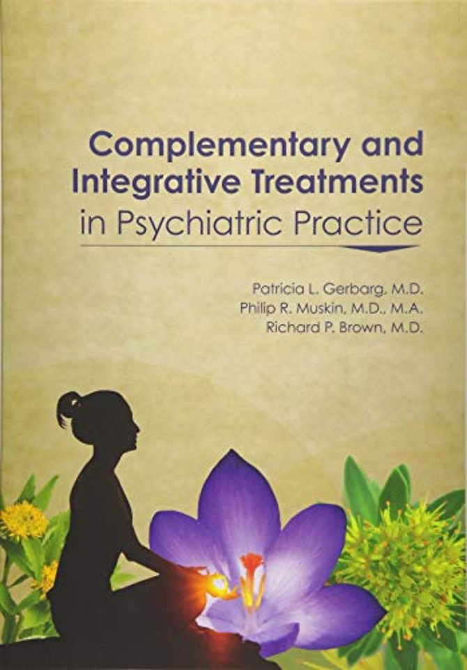 Complementary and Integrative Treatments in Psychiatric Practice