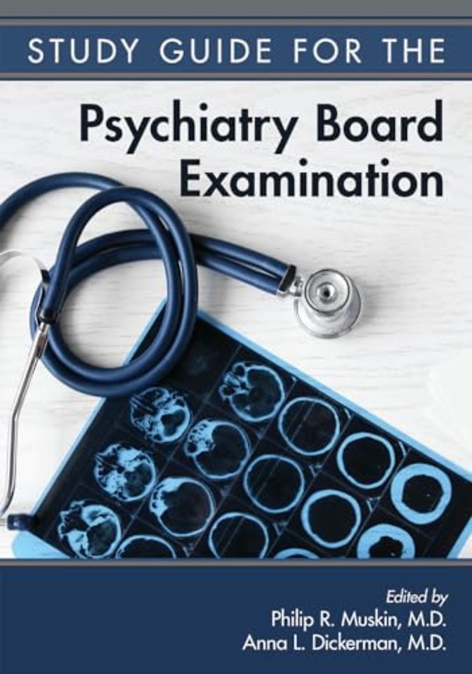 Study Guide for the Psychiatry Board Examination