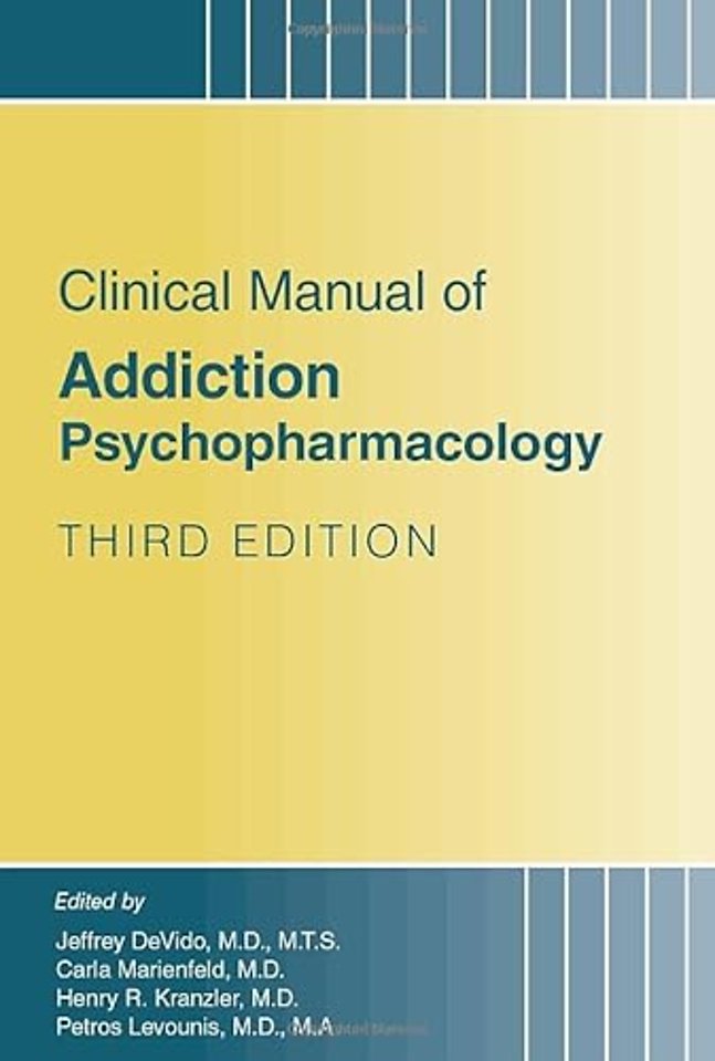 Clinical Manual of Addiction Psychopharmacology