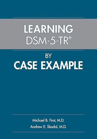 Learning DSM-5-TR® by Case Example