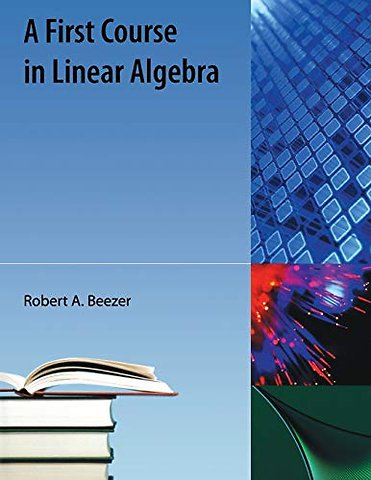 A First Course in Linear Algebra