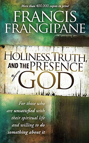 Holiness, Truth, And The Presence Of God