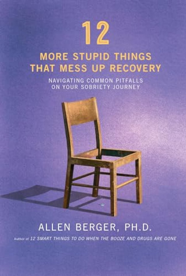 12 More Stupid Things That Mess Up Recovery