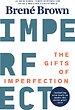The Gifts Of Imperfection The Gifts Of Imperfection