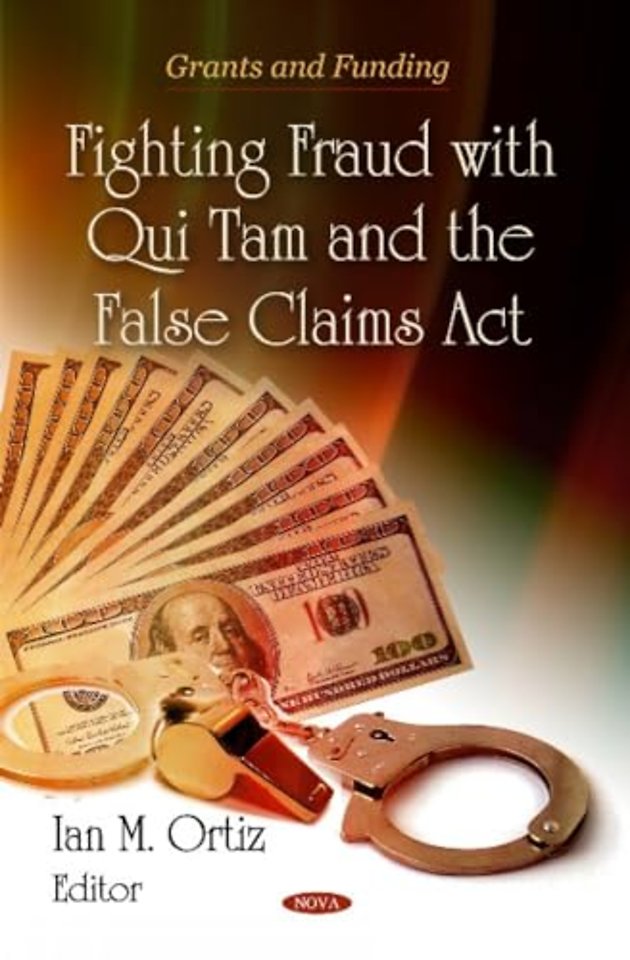 Fighting Fraud with Qui Tam & the False Claims Act