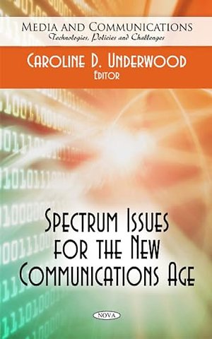 Spectrum Issues for the New Communications Age