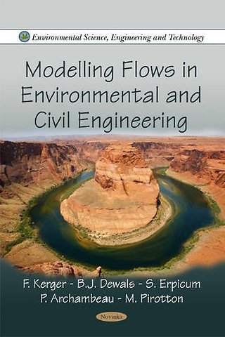 Modelling Flows in Environmental & Civil Engineering