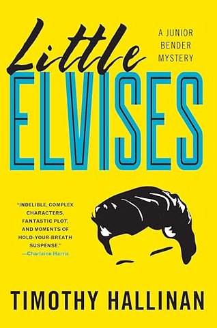 Little Elvises (Junior Bender #2)